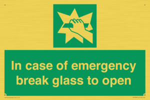 In case of emergency break glass to open